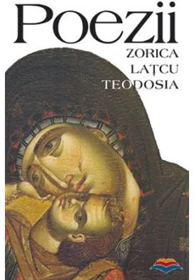 Poezii - Zorica Latcu-Teodosia