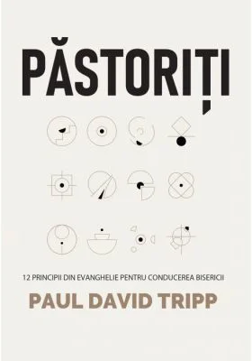 Pastoriti - Paul David Tripp
