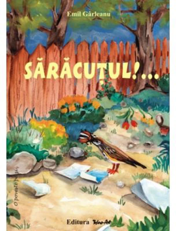 SARACUTUL!... Poveste - Emil Garleanu, ilustratii Adriana Lucaciu