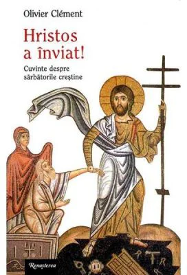 Hristos a inviat! - Olivier Clement