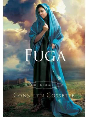 Fuga. Seria Cetati de scapare volumul 1 - Connilyn Cossette