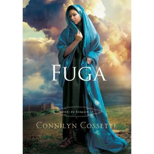 Fuga. Seria Cetati de scapare volumul 1 - Connilyn Cossette