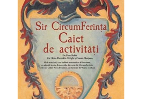 Sir CircumFerinta. Caiet de activitati - Don Robb, Elena Dworkin Wright, Susan Shapero