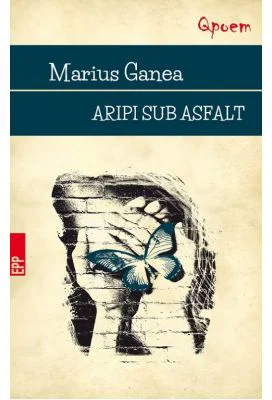 Aripi sub asfalt - Marius Ganea