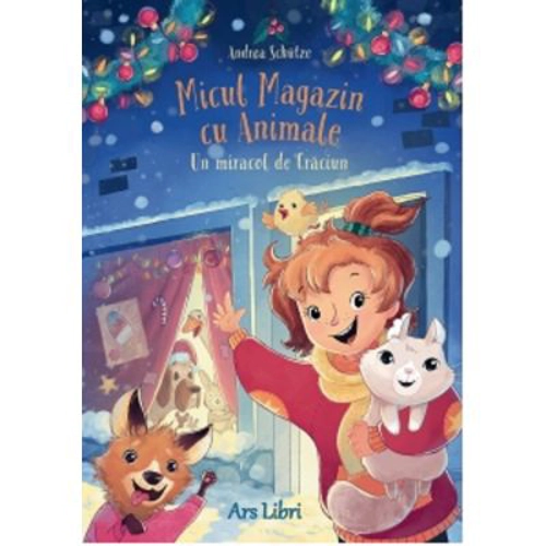 Micul magazin cu animale. Un miracol de Craciun - Andrea Schutze