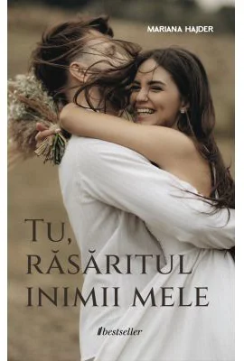 Tu, rasaritul inimii mele