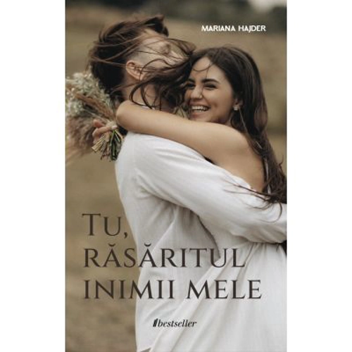 Tu, rasaritul inimii mele