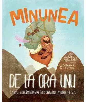 Minunea de la ora unu. Seria Povesti care spun adevarul - Alison Mitchell