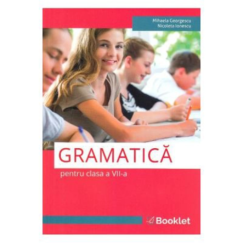 Gramatica pentru clasa a 7-a - Mihaela Georgescu
