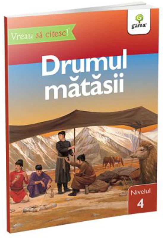 Vreau sa citesc! Nivelul 4. Drumul Matasii