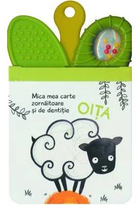Oita. Mica mea carte zornaitoare si de dentitie