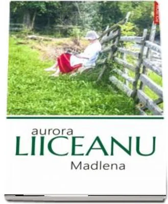 Madlena - Aurora Liiceanu
