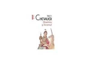 Doamna si licornul - Tracy Chevalier