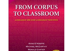 From Corpus to Classroom: Language Use and Language Teaching - Anne O'Keeffe, Michael McCarthy, Ronald Carter