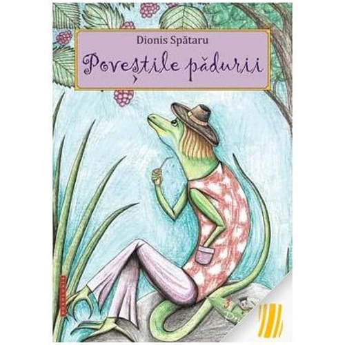 Povestile padurii - Dionis Spataru