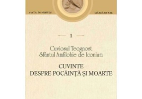 Cuvinte despre pocainta si moarte - Cuviosul Teognost, Sfantul Amfilohie de Iconium