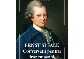 Ernst si Falk. Conversatii pentru francmasoni - Gotthold Ephraim Lessing
