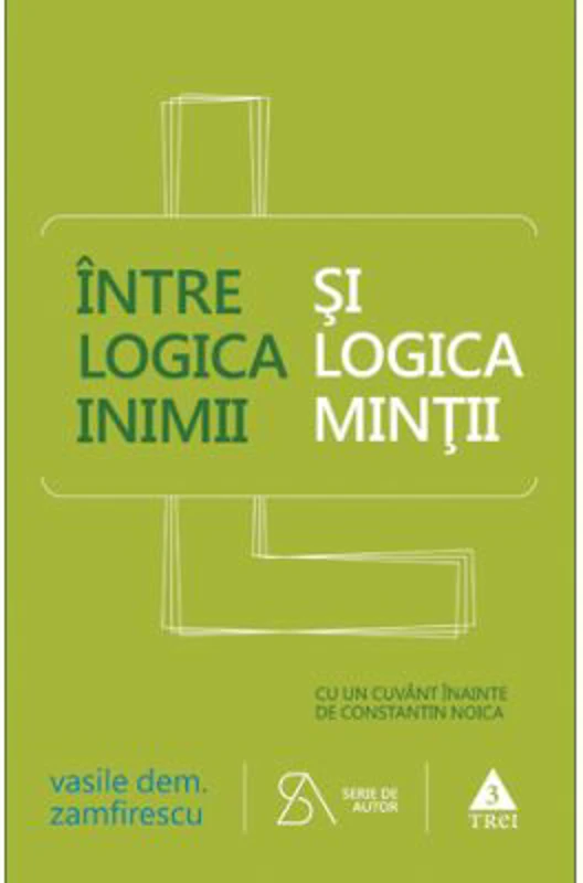 Intre logica inimii si logica mintii - Vasile Dem. Zamfirescu