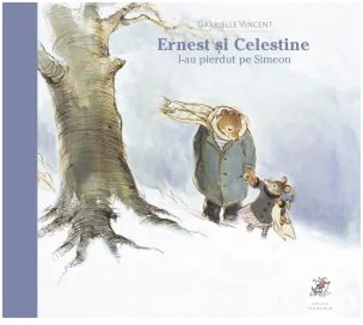 Ernest si Celestine l-au pierdut pe Simeon - Gabrielle Vincent