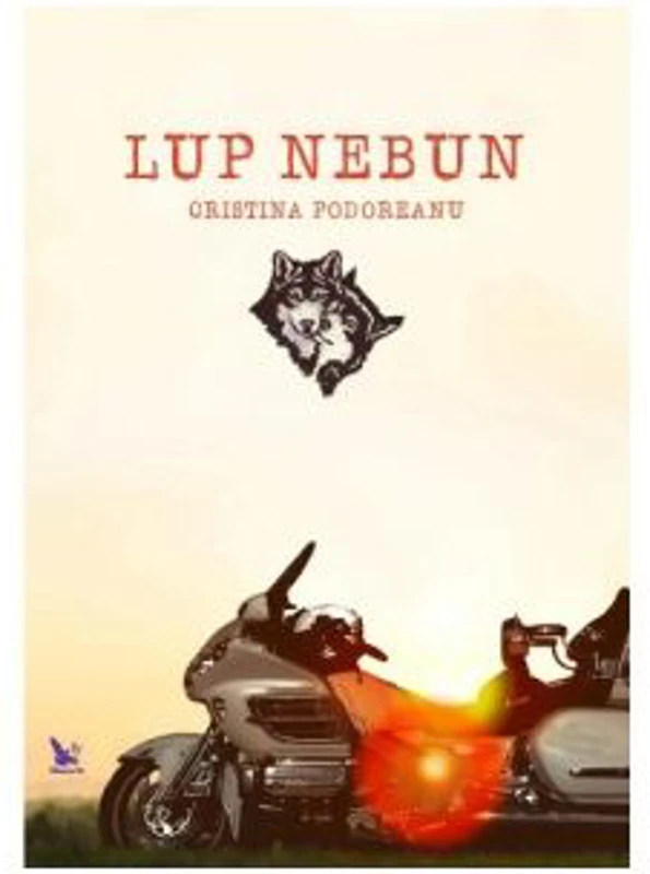 Lup nebun - Cristina Podoreanu
