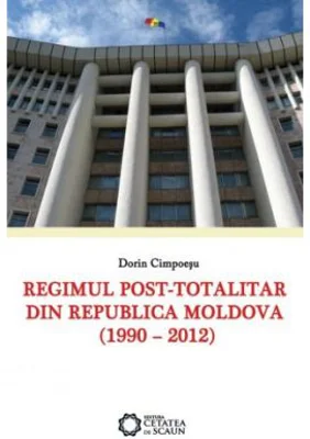 Regimul post-totalitar din Republica Moldova (1990 – 2012)