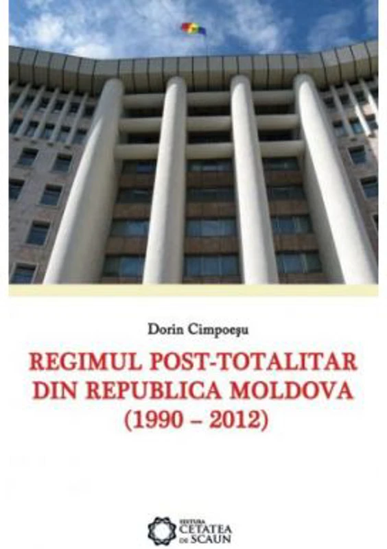 Regimul post-totalitar din Republica Moldova (1990 – 2012)