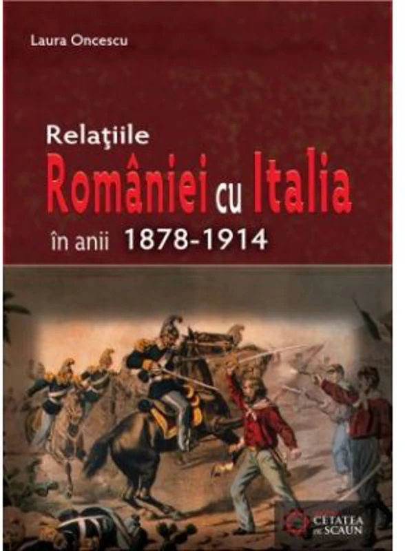 Relatiile Romaniei cu Italia in anii 1878-1914