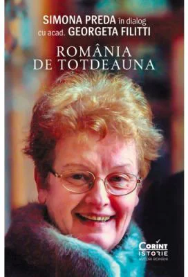 Romania de totdeauna. Simona Preda in dialog cu acad. Georgeta Filitti