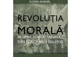 Revolutia Morala. Regimul politic sanatist din Polonia, 1926-1930