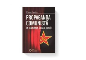 Propaganda comunista in Romania (1948-1953). Editia II