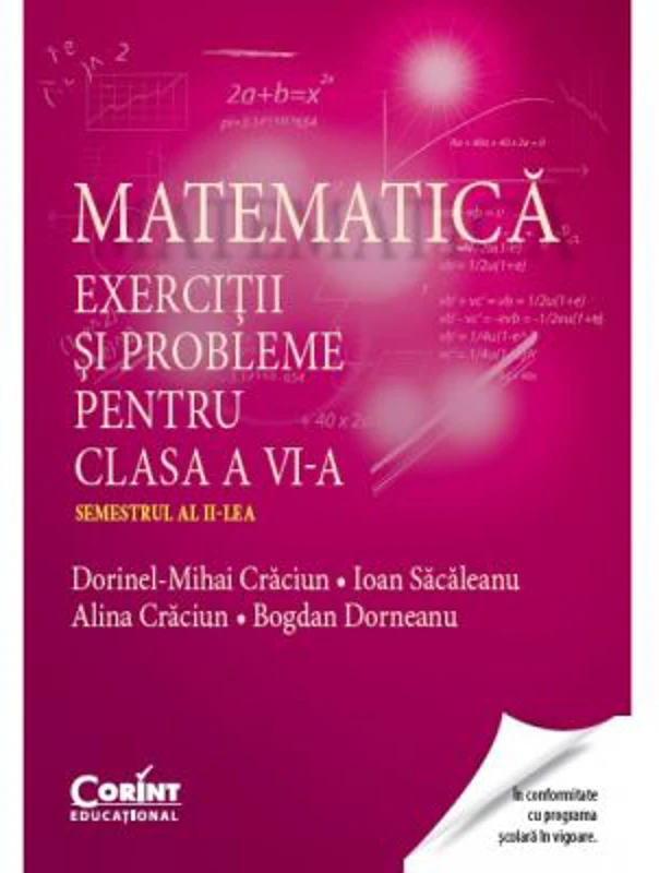 Matematica. Exercitii si probleme pentru clasa a 6-a. Semestrul al 2-lea - Dorinel Mihai Craciun