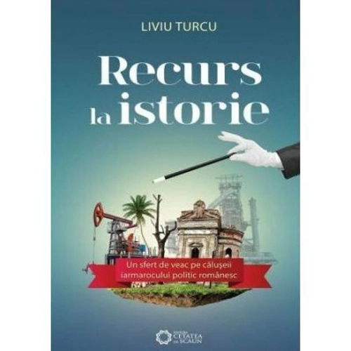 Recurs la istorie. Un sfert de veac pe caluseii iarmarocului politic romanesc
