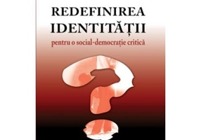 Redefinirea identitatii. Pentru o social-democratie critica