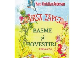 Craiasa zapezii. Basme si povestiri - Hans Christian Andersen