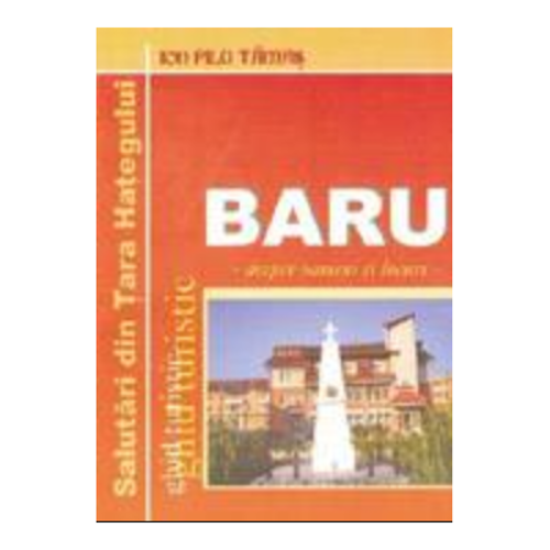 Mic ghid turistic, comuna Baru-Mare