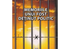 Memoriile unui fost detinut politic