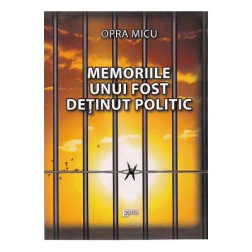 Memoriile unui fost detinut politic