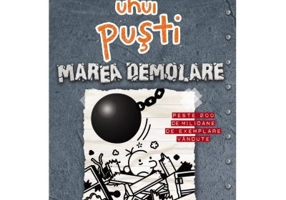 Jurnalul unui pusti 14. Marea demolare - Jeff Kinney