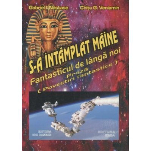 S-a intamplat maine. Povestiri fantastice