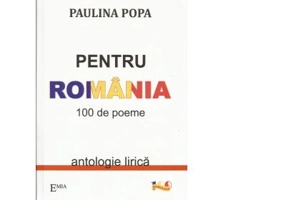 Pentru Romania. 100 de poeme