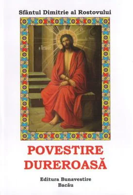 Povestire dureroasa - Dimitrie al Rostovului