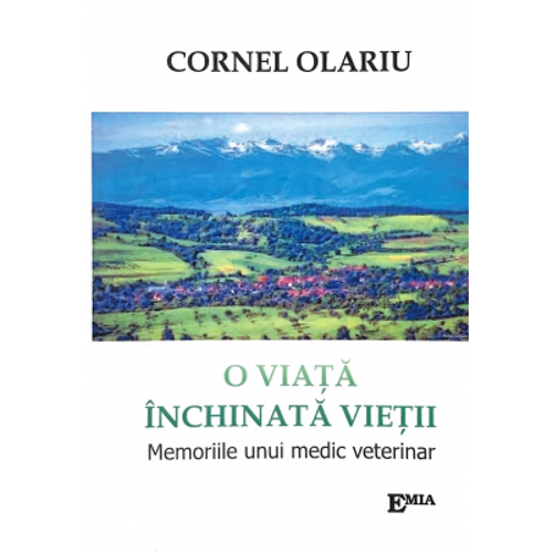 O viata inchinata vietii. Memoriile unui medic veterinar