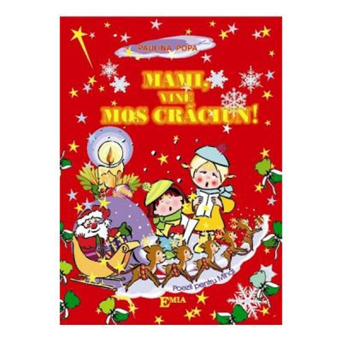 Mami, vine Mos Craciun! Poezii pentru Mihai