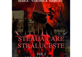 Steaua care straluceste. Volumul I. O viata legata de un fir de magie