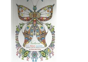 Natura (flori, fluturi, mandale). Antistres, carte de colorat si versuri