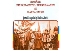 Romanii din Sud-Vestul Transilvaniei si Marea Unire