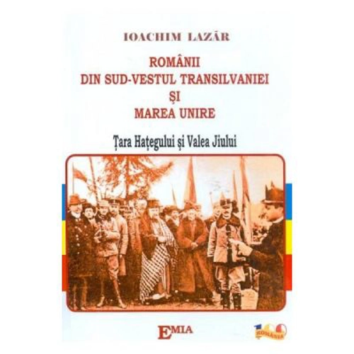 Romanii din Sud-Vestul Transilvaniei si Marea Unire