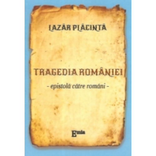 Tragedia Romaniei. Epistola catre romani