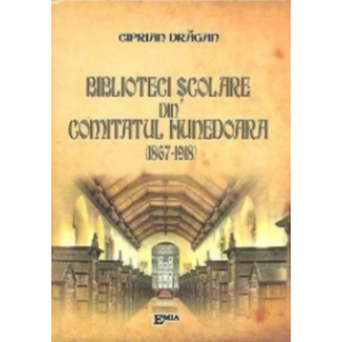 Biblioteci scolare din comitatul Hunedoara, 1867 - 1918
