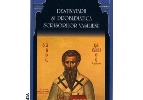 Destinatarii si problematica scrisorilor vasiliene
